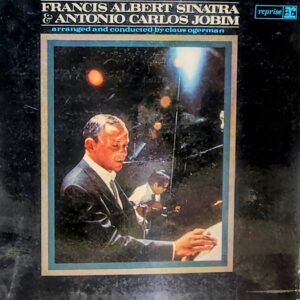 FRANCIS ALBERT SINATRA & ANTONIO CARLOS JOBIM - Francis Albert Sinatra & Antonio Carlos Jobim