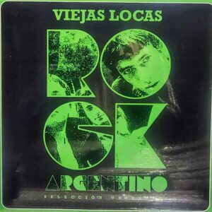 VIEJAS LOCAS - Rock Argentino Selección Universal