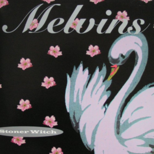 MELVINS - Stoner Witch