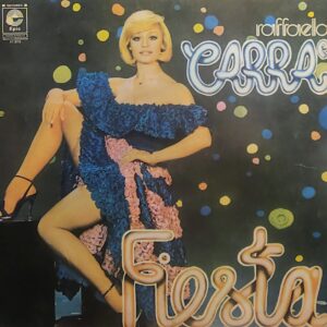 RAFFAELLA CARRÁ - Fiesta