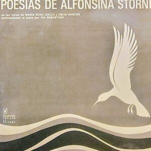 MARÍA ROSA GALLO, DELIA GARCÉS - Poesías de Alfonsina Storni