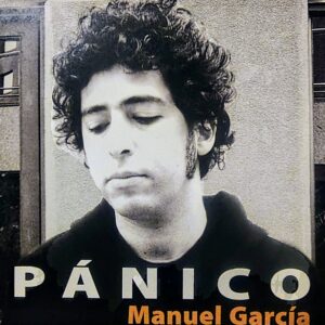 MANUEL GARCÍA - Pánico