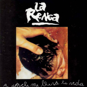 LA RENGA - A Donde Me Lleva La Vida...